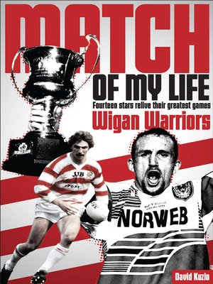 cover image of Match of My Life--Wigan Warriors